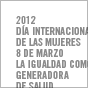 Día Internacional de las Mujeres 2012