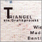Triangel 2007 | Wien, Madrid, Bentlage